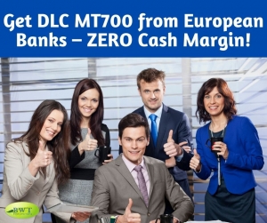 Get DLC MT700 from European Banks â€“ ZERO Cash Margin!